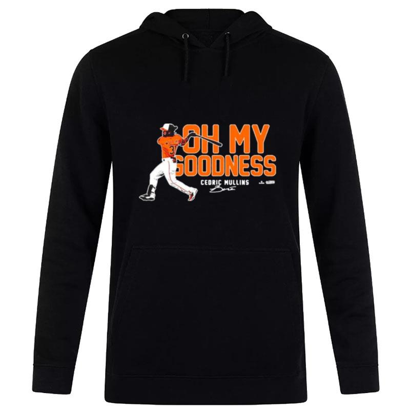 Oh My Goodness Cedric Mullins Baltimore Orioles Hoodie