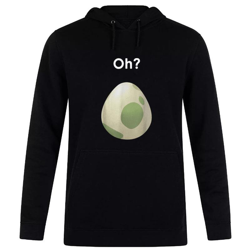 Oh Pokemon Go Egg Hoodie