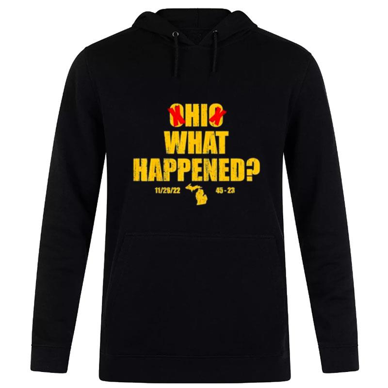 Ohio What Happened 11 26 22 45 23 Hoodie