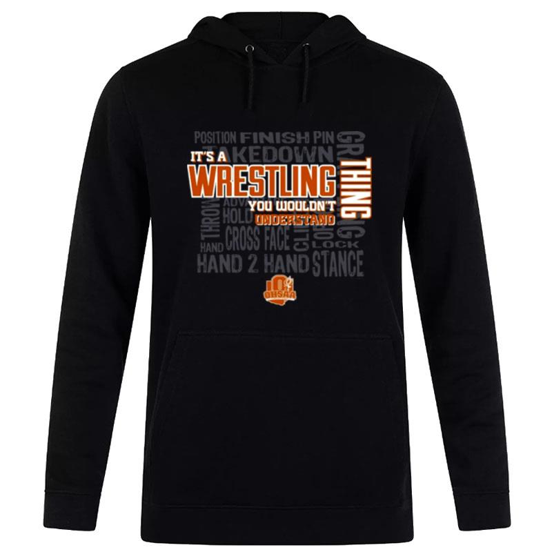 Ohsaa 2023 It'S A Wrestling You Wouldn'T Understand Hoodie