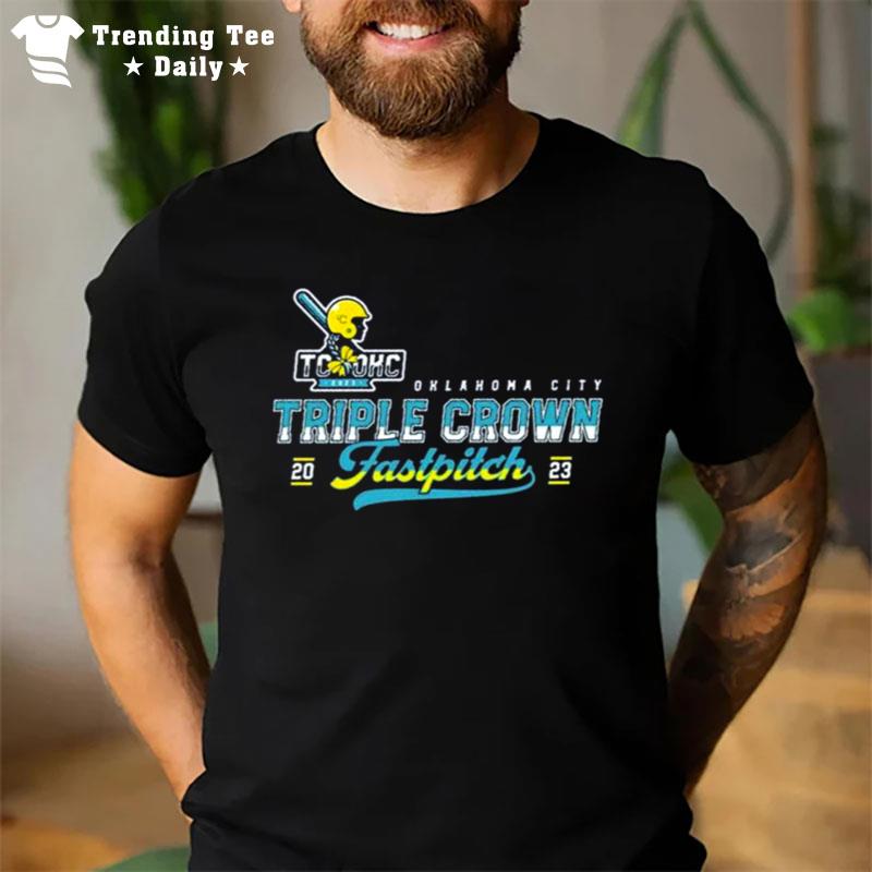 Okc Oklahoma City 2023 Triple Crown Fastpitch T-Shirt