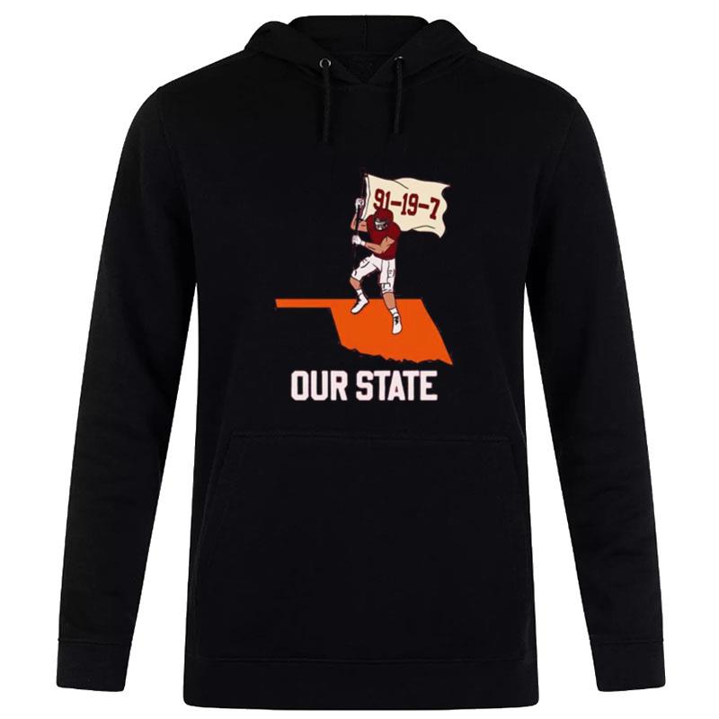 Oklahoma Sooners Our State 91 19 7 Hoodie