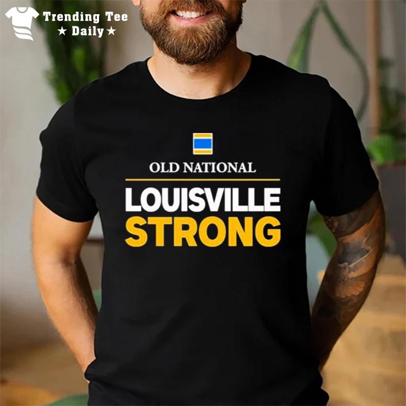 Old National Louisville Strong Tee T-Shirt