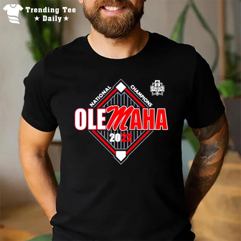 Ole Miss Baseball Olemaha 2022 Cws National Champions T-Shirt