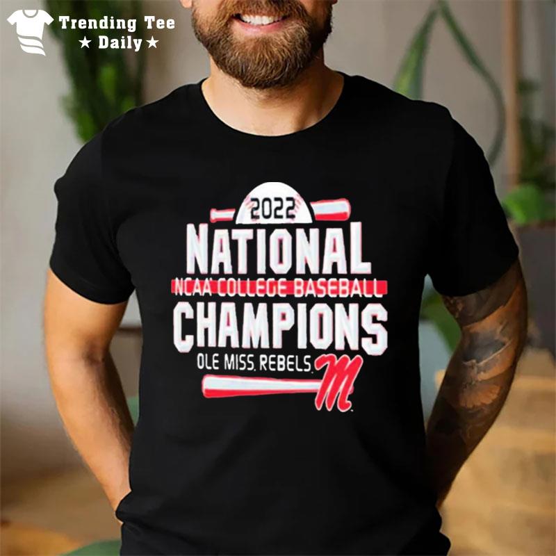 Ole Miss Rebels 2022 Ncaa Baseball Champions Tee T-Shirt