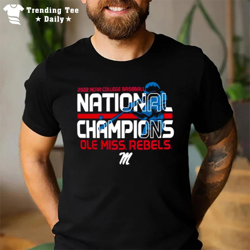 Ole Miss Rebels 2022 Ncaa Baseball College World Series Champions Batter T-Shirt