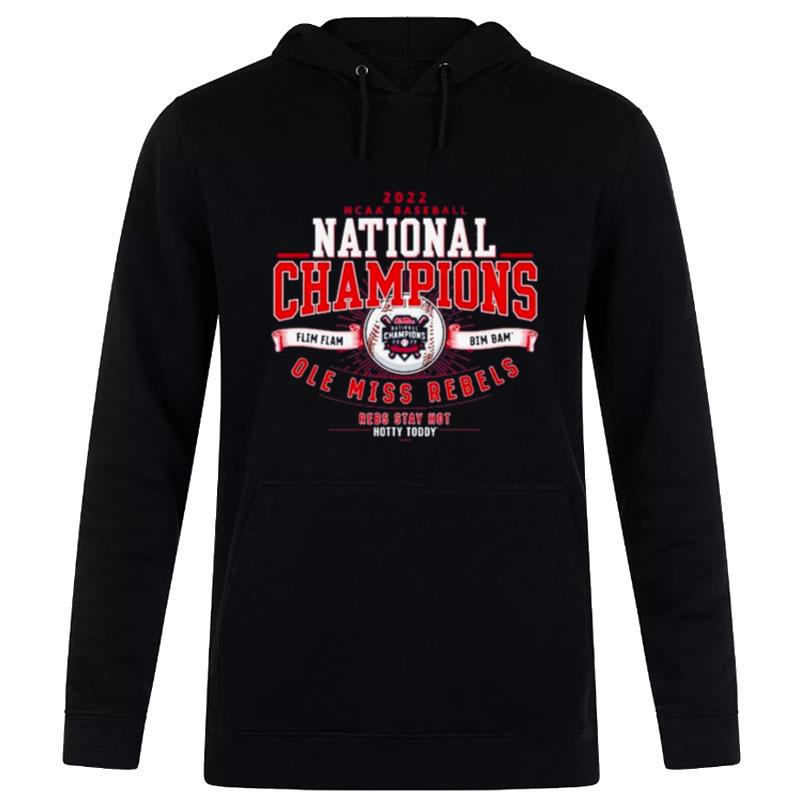 Ole Miss Rebels 2022 Ncaa Baseball Cws National Champions Hotty Toddy Hoodie