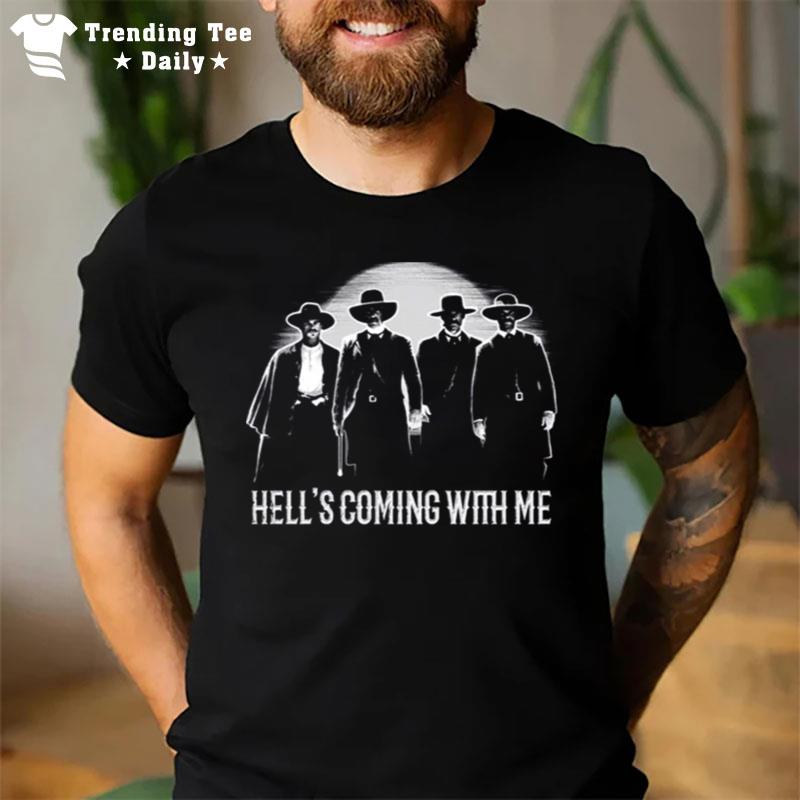 Ombstone Doc Holiday Hell'S Coming With Me Tombstone T-Shirt