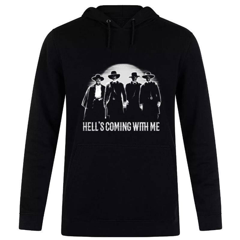 Ombstone Doc Holiday Hell'S Coming With Me Hoodie