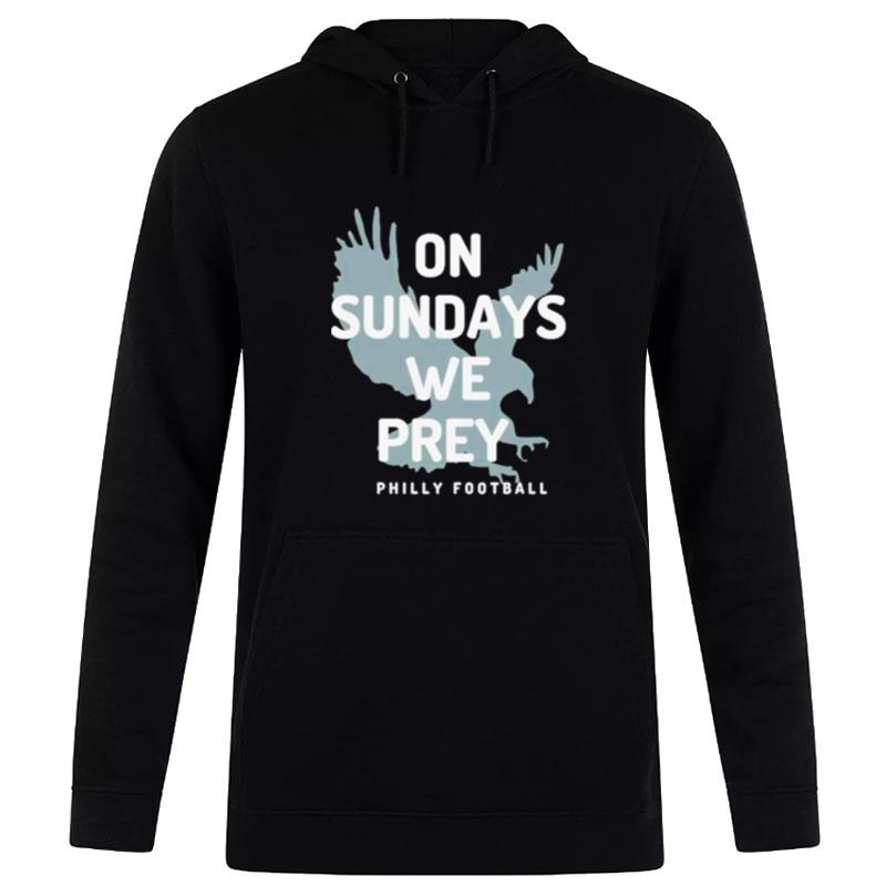 On Sundays We Pray Philly Football Hoodie