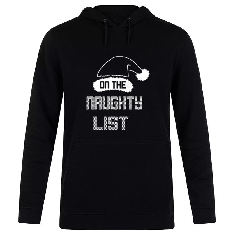 On The Naughty List Christmas 2022 Hoodie