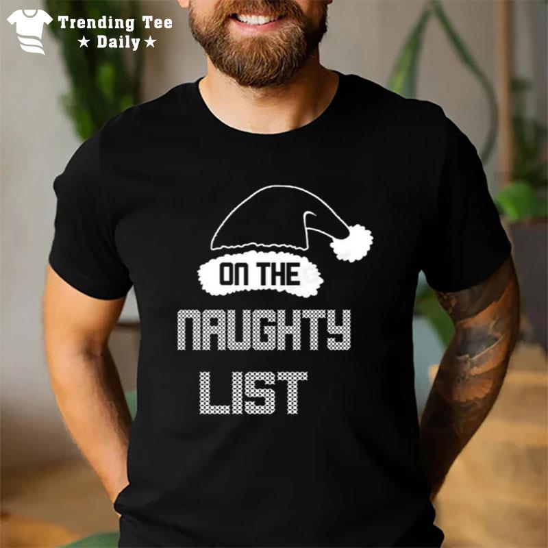 On The Naughty List Christmas 2022 T-Shirt