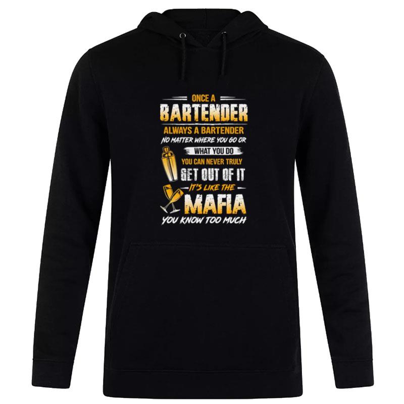 Once A Bartender Always A Bartender No Matter Where You Go Hoodie