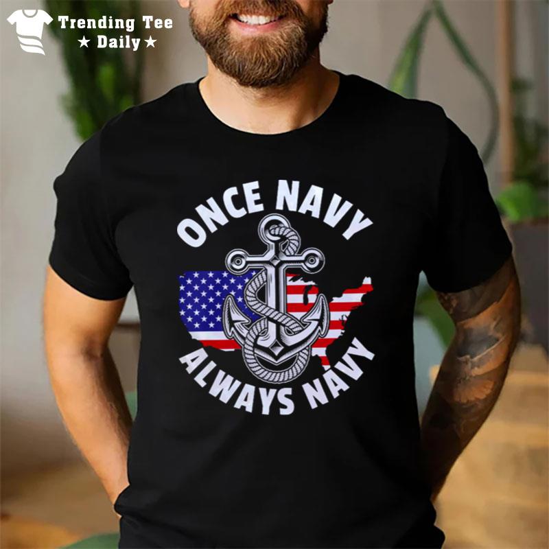 Once Navy Always Navy American Flag T-Shirt