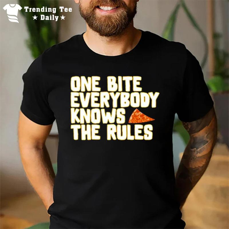 One Bite Everybody Knows The Rules T-Shirt