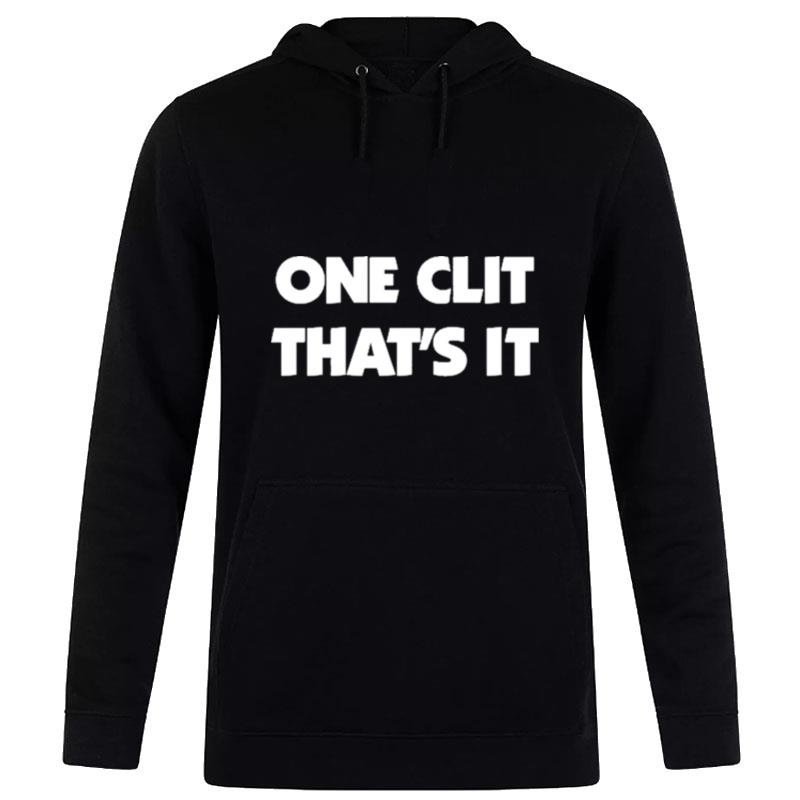 One Clit That'S I Hoodie