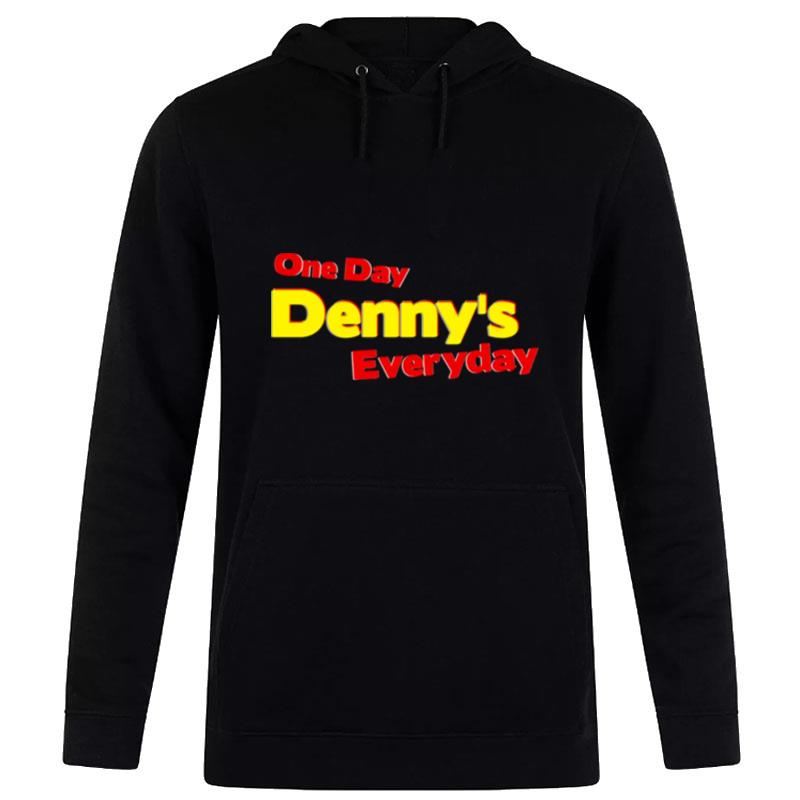 One Day Denny'S Everyday Hoodie