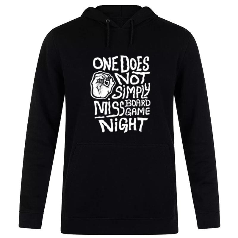 One Does Not Simply Miss Board Game Night Dark Hoodie