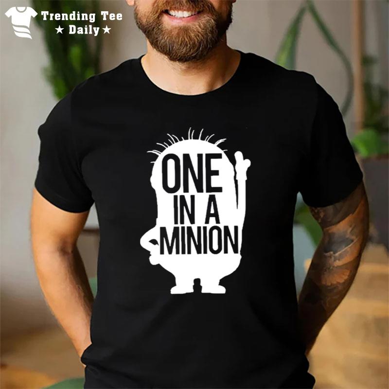 One In A Minion T-Shirt