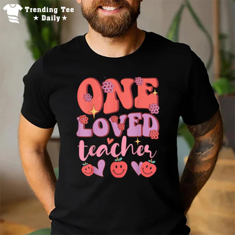 One Loved Teacher Groovy Retro Valentines Day Teacher School T-Shirt