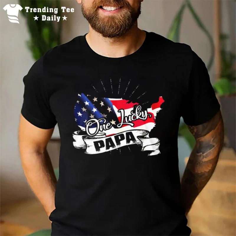 One Luck Papa With American Flag T-Shirt