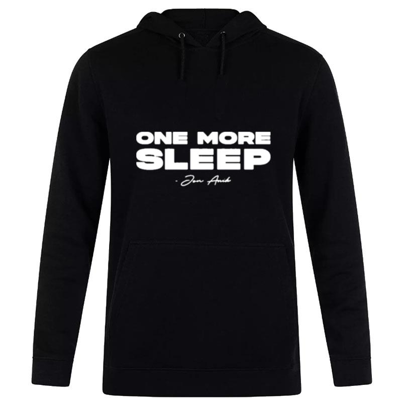 One More Sleep Jon Anik Hoodie