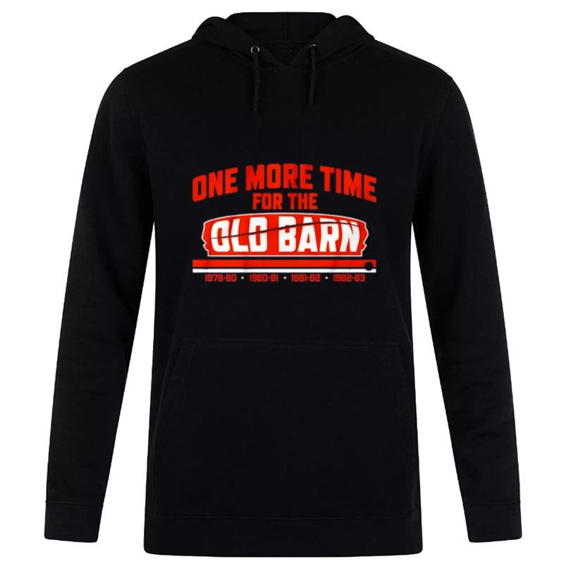 One More Time For The Old Barn Hoodie