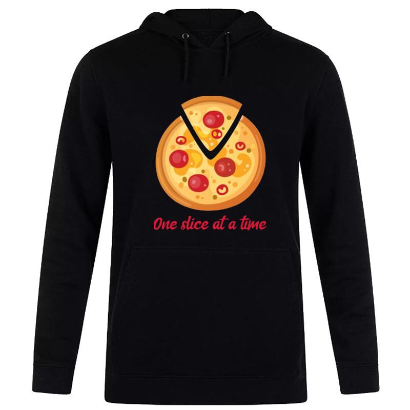 One Slice At A Time Hoodie