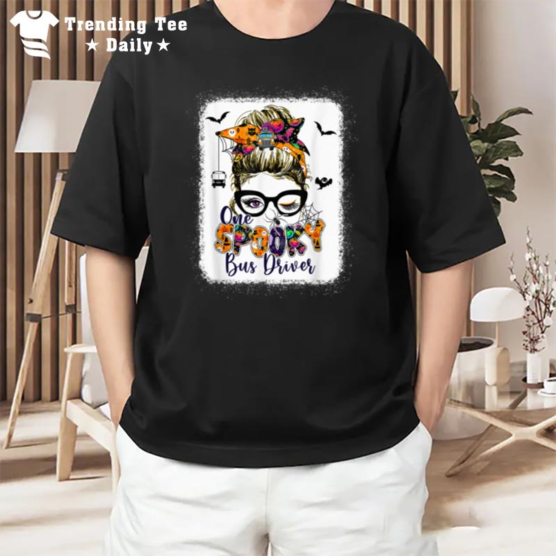 One Spooky Bus Driver Messy Bun Trick Or Treat Halloween T-Shirt