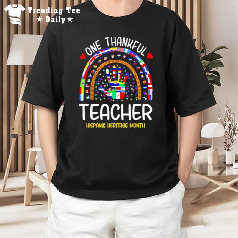 One Thankful Teacher Hispanic Heritage Month T-Shirt