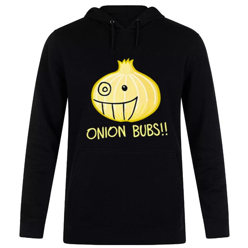 Onion Bubs Hoodie