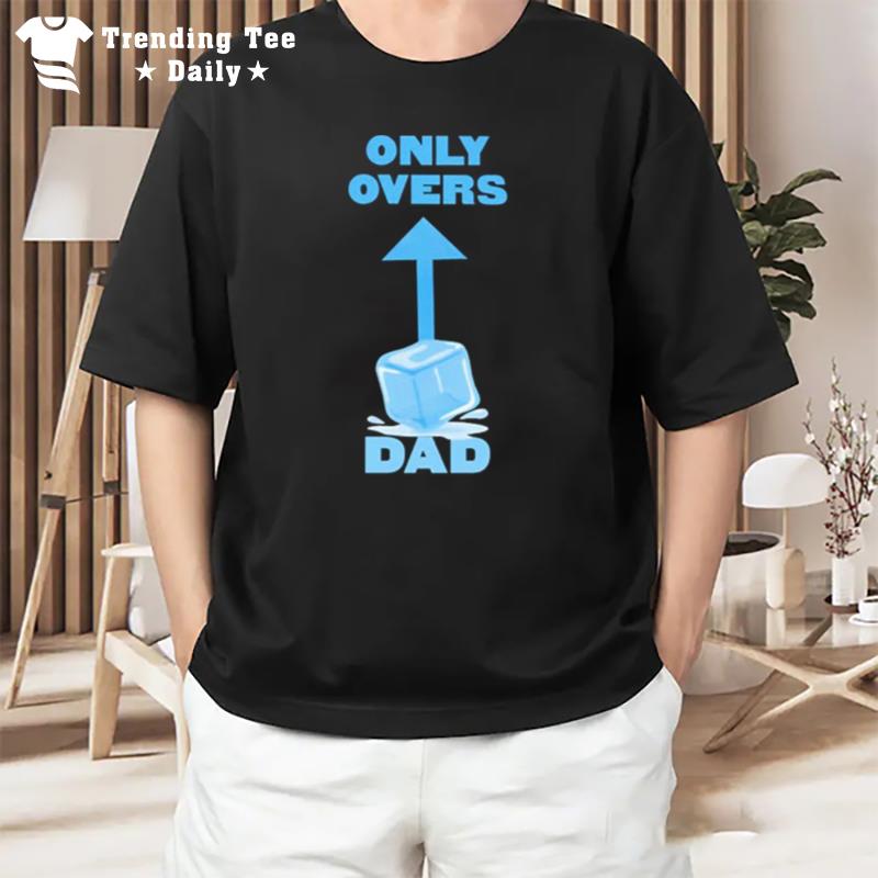 Only Overs Dad T-Shirt