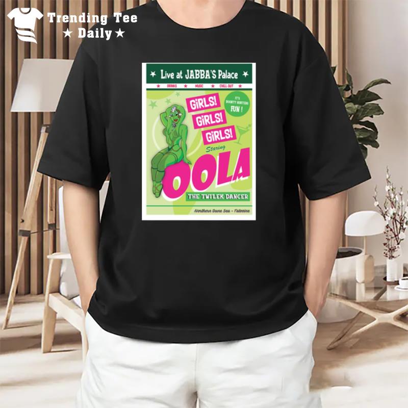 Oola Vintage Posterlive At Jabba'S Palace Girls Girls Girls Star Wars T-Shirt