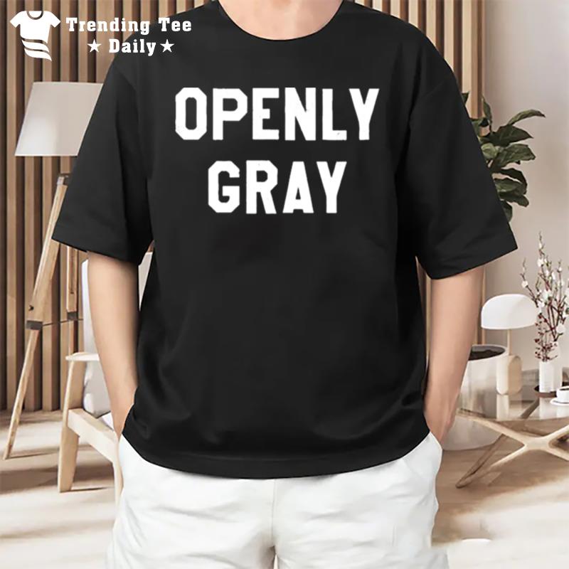 Openly Gray 2022 T-Shirt