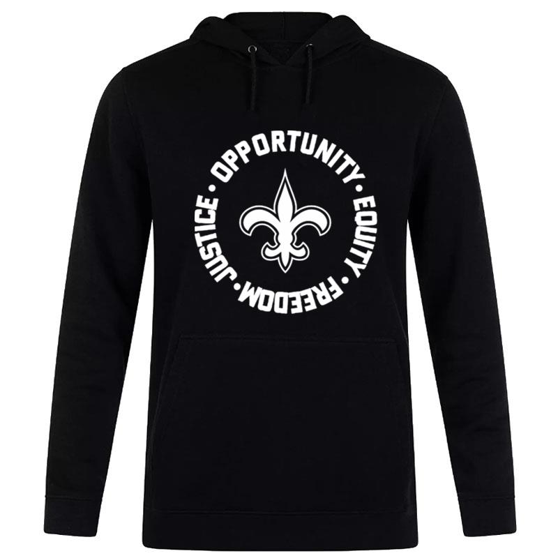 Opportunity Equity Freedom Justice New Orleans Football Hoodie