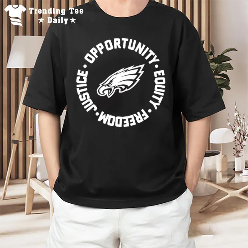 Opportunity Equity Freedom Justice Philadelphia Football T-Shirt