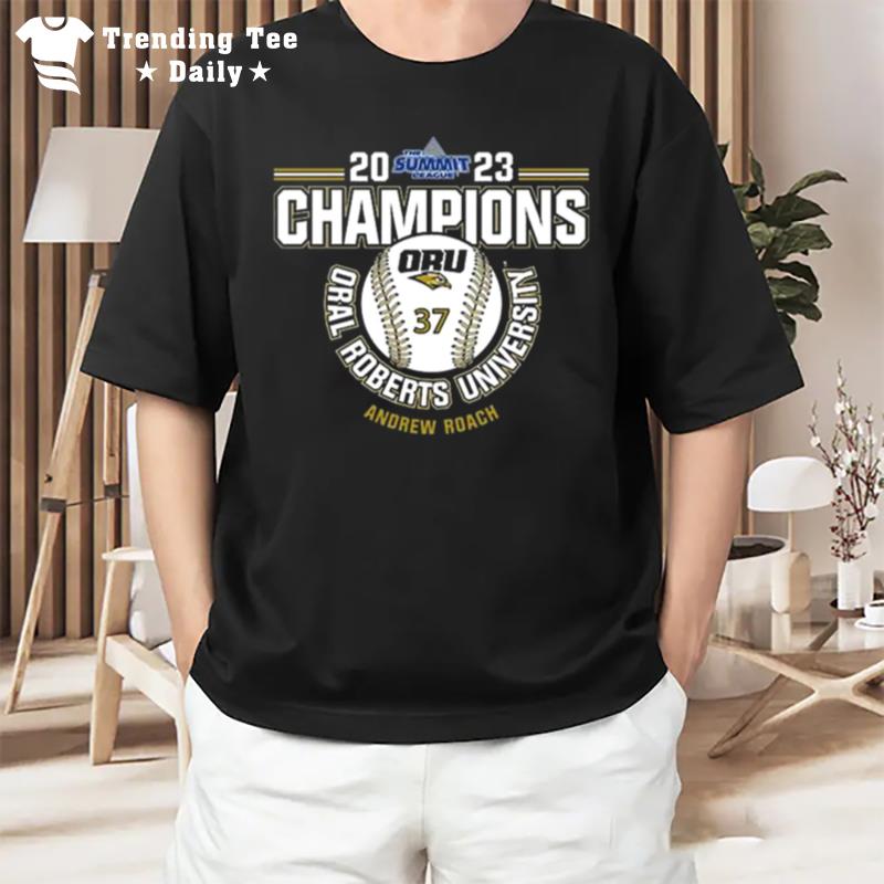 Oral Roberts University Andrew Roach 2023 Ncaa Baseball Summit League Champions T-Shirt