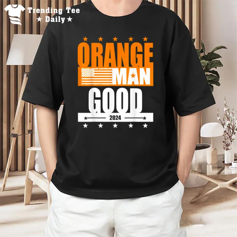 Orange Man Good Meme - Patriotic American T-Shirt