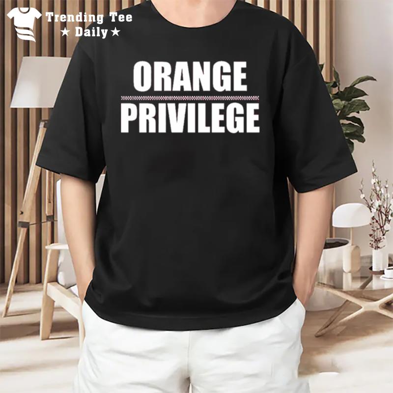 Orange Privilege T-Shirt