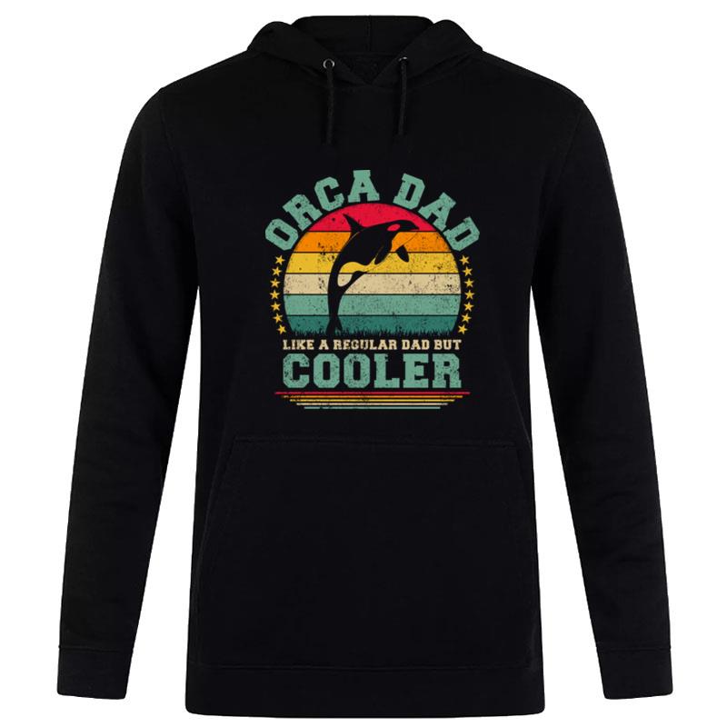 Orca Dad Like A Regular Dad But Cooler Father'S Day Long Sleeve Hoodie