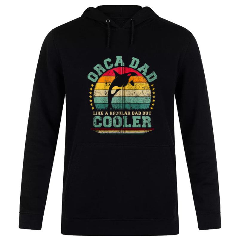 Orca Dad Like A Regular Dad But Cooler Father'S Day Zip Hoodie