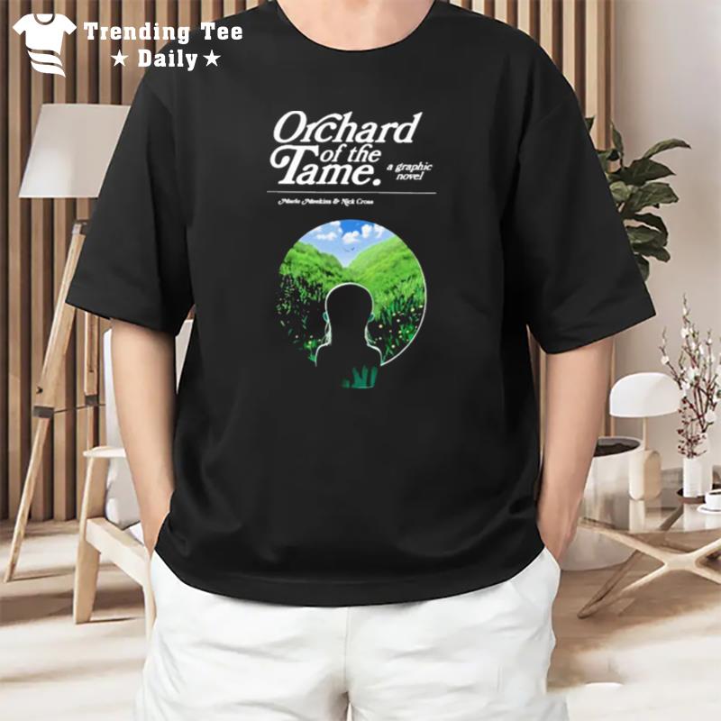 Orchard Of The Tame A Graphic Novel T-Shirt