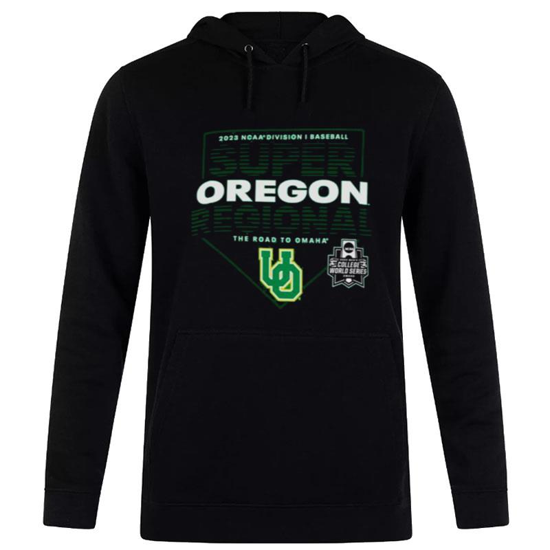 Oregon Ducks 2023 Ncaa Division I Baseball Super Regional Eugene Or Hoodie