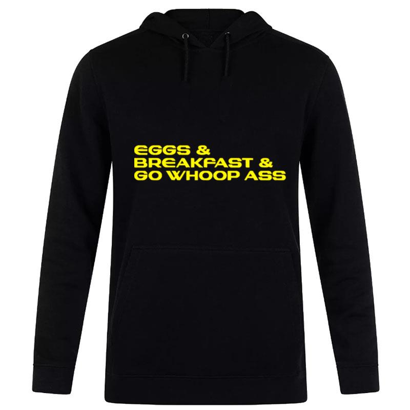 Oregon Ducks Eggs Breakfast And Go Whoop Ass Hoodie