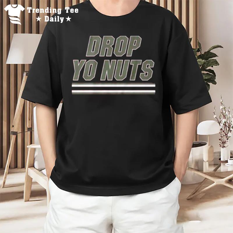 Original Drop Yo Nuts College Football T-Shirt