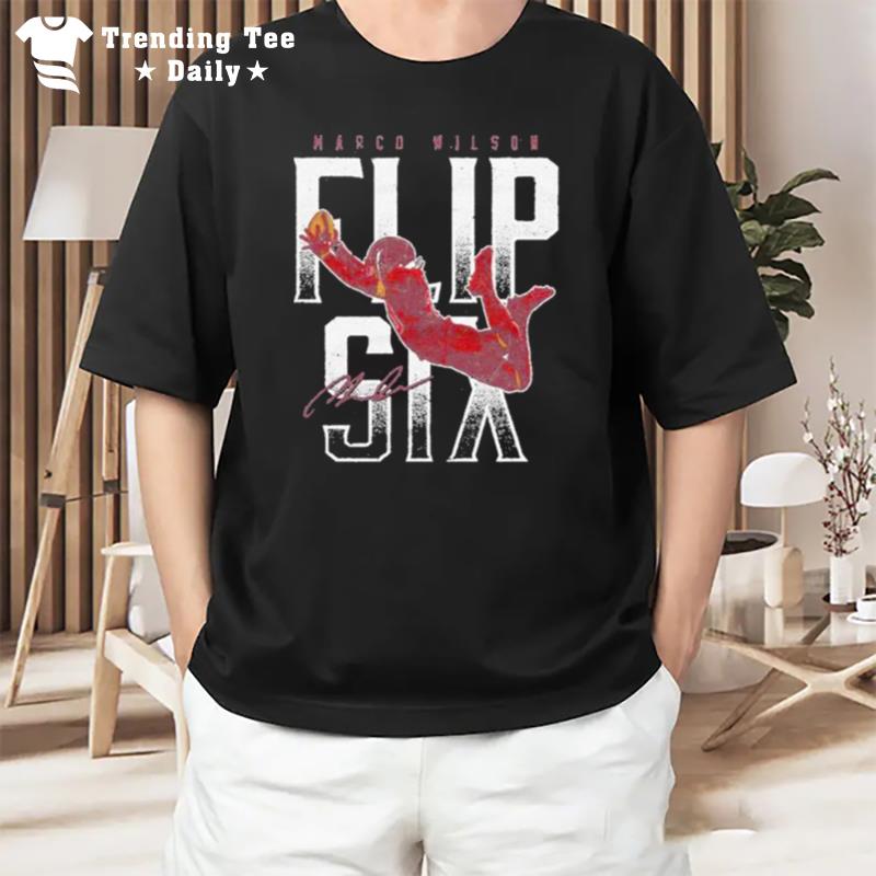 Original Marco Wilson Arizona Cardinals Flip Six T-Shirt