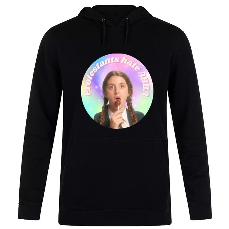 Orla Mccool Protestants Hate Abba Derry Girls Hoodie