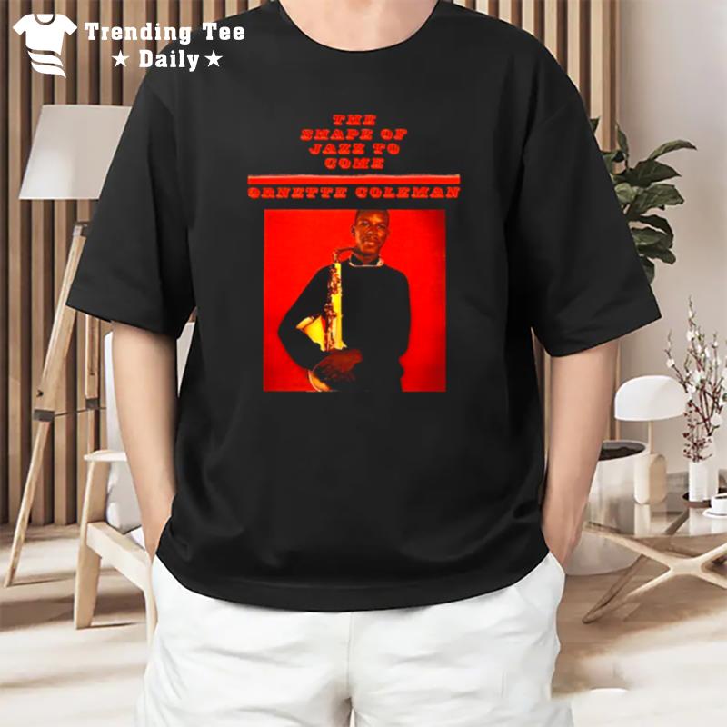 Ornette Coleman The Shape Of Jazz To Come T-Shirt