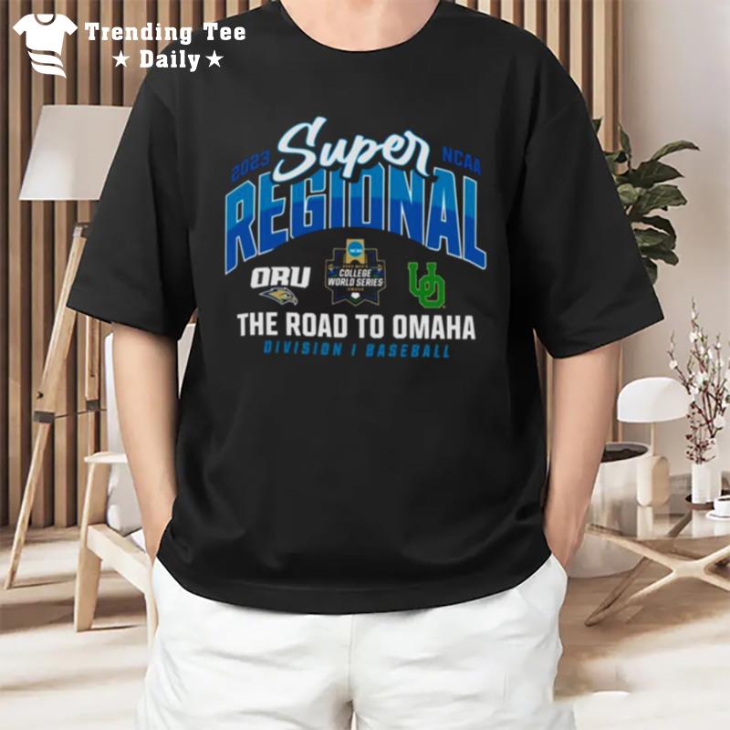 Oru Vs Oregon Duke 2023 Ncaa Baseball Super Regional T-Shirt