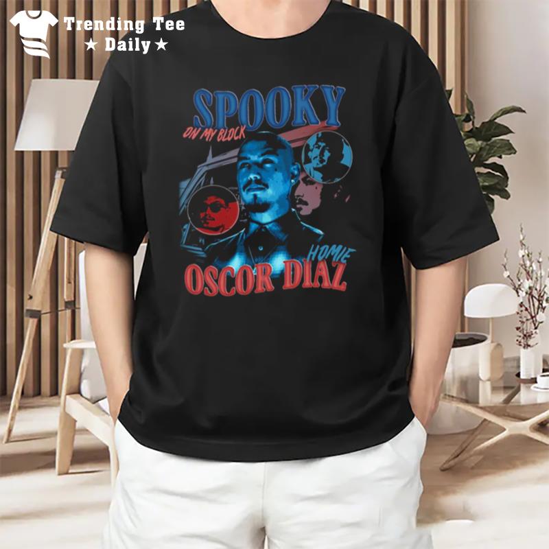 Oscar Diaz Spooky On My Block T-Shirt